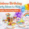 Rainbow Birthday Party Ideas That Are Bright, Fun & Easy
