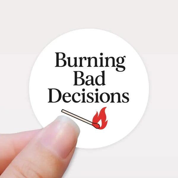 “Burning Bad Decisions” Candle Label Stickers - Sticksy Prints Australia