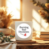 “Burning Bad Decisions” Candle Label Stickers
