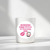 Burning This Instead of Texting Him” Candle Label Stickers - Sticksy Prints Australia