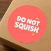 Do Not Squish Stickers | Bold Fragile Warning Labels for Small Business Packaging