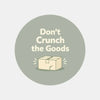 Don’t Crunch the Goods Stickers | Sage Do Not Crush Parcel Labels for Small Businesses - Sticksy Prints Australia