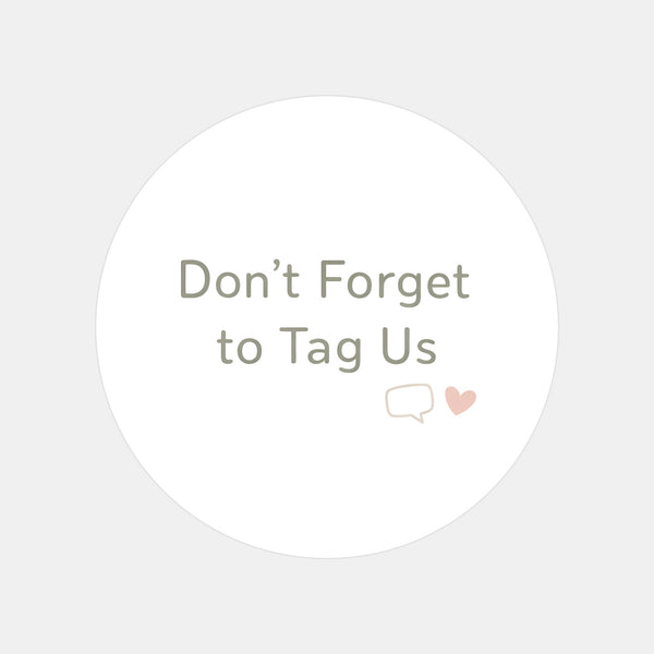 Don’t Forget to Tag Us Stickers | Small Business Packaging Labels