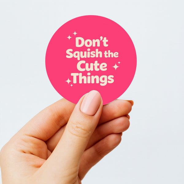 Don’t Squish the Cute Things Stickers | Cute Do Not Squash Parcel Labels for Small Businesses