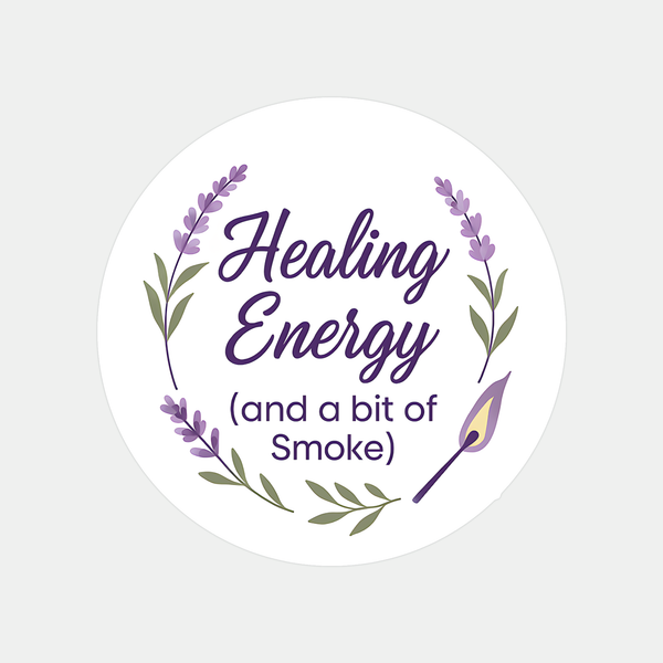 “Healing Energy (and a Bit of Smoke)” Sticker Labels