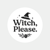 “Witch, Please” Candle Label Stickers