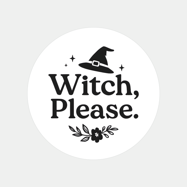 “Witch, Please” Candle Label Stickers
