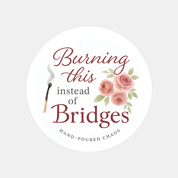 “Burning This Instead of Bridges” Candle Label Stickers
