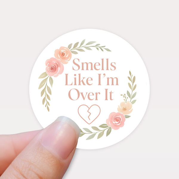 “Smells Like I’m Over It” Candle Label Stickers