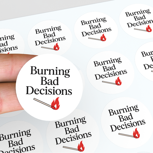 “Burning Bad Decisions” Candle Label Stickers