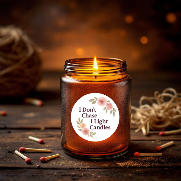 “I Don’t Chase, I Light Candles” (Floral Edition) Sticker Labels