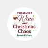 Personalised Fueled by Wine and Christmas Chaos Stickers Labels