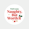 Personalised Naughty, But Worth It Christmas Stickers