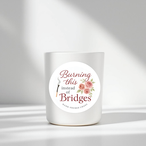 “Burning This Instead of Bridges” Candle Label Stickers