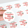 Personalised Naughty, But Worth It Christmas Stickers