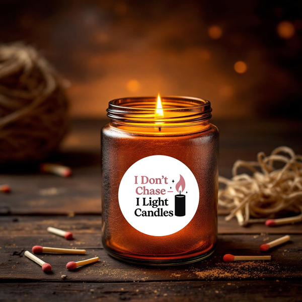 “I Don’t Chase – I Light Candles” Sticker Labels