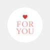 For You Stickers – Minimal Valentine Gift Seals - Sticksy Prints Australia