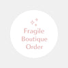 Fragile Boutique Order Stickers | Elegant Fragile Packaging Labels for Small Businesses