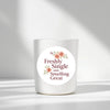 “Freshly Single and Smelling Great” Candle Label Stickers