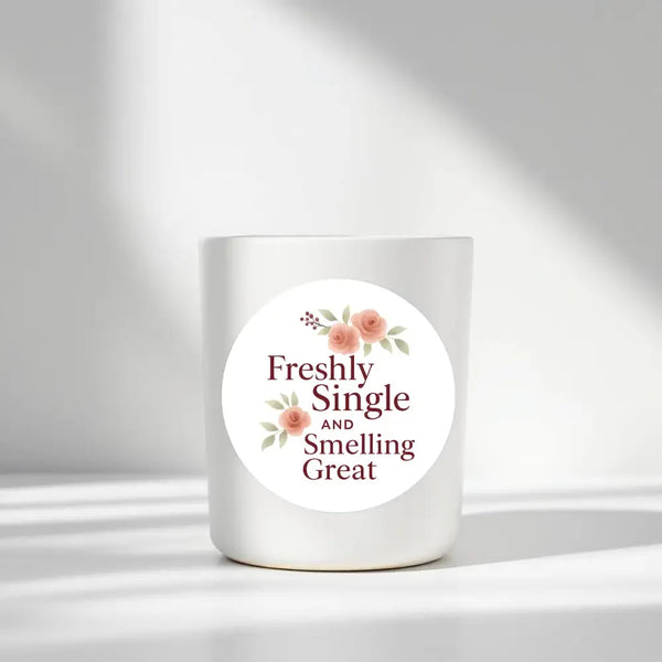 “Freshly Single and Smelling Great” Candle Label Stickers - Sticksy Prints Australia