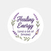“Healing Energy (and a Bit of Smoke)” Sticker Labels