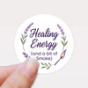 “Healing Energy (and a Bit of Smoke)” Sticker Labels