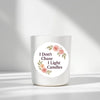 “I Don’t Chase, I Light Candles” (Floral Edition) Sticker Labels - Sticksy Prints Australia
