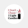 “I Don’t Chase – I Light Candles” Sticker Labels