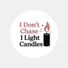 “I Don’t Chase – I Light Candles” Sticker Labels - Sticksy Prints Australia