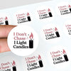 “I Don’t Chase – I Light Candles” Sticker Labels - Sticksy Prints Australia