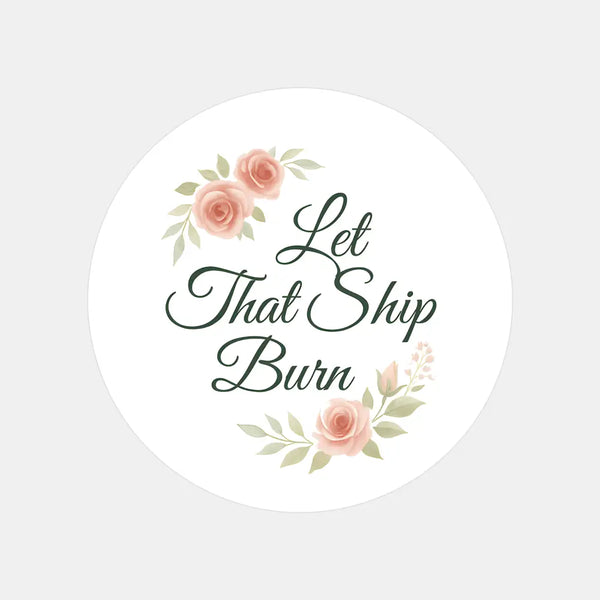 “Let That Ship Burn” Candle Label Stickers