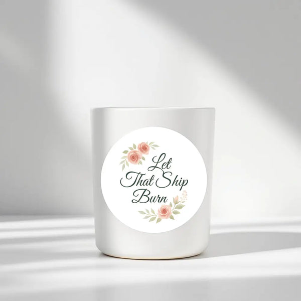 “Let That Ship Burn” Candle Label Stickers