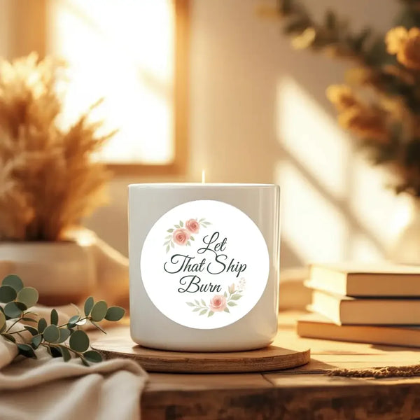 “Let That Ship Burn” Candle Label Stickers - Sticksy Prints Australia