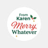Personalised Merry Whatever Christmas Stickers Labels