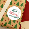 Personalised Merry Whatever Christmas Stickers Labels - Sticksy Prints Australia