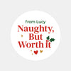 Personalised Naughty But Worth It Christmas Stickers