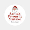 Personalised Santa’s Favourite Mistake Stickers - Sticksy Prints Australia