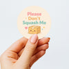 Please Don’t Squash Me Stickers | Cute Do Not Squish Parcel Labels for Small Businesses