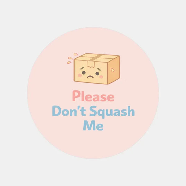 Please Don’t Squash Me Stickers | Cute Fragile Parcel Labels for Small Businesses - Sticksy Prints Australia