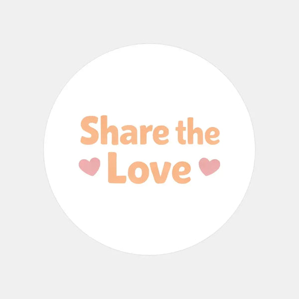 Share the Love Stickers | Small Business Packaging Stickers - Sticksy Prints Australia