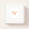 Show Us! Stickers | Encourage Customer Photos & Social Sharing | Small Business Packaging Labels - Sticksy Prints Australia
