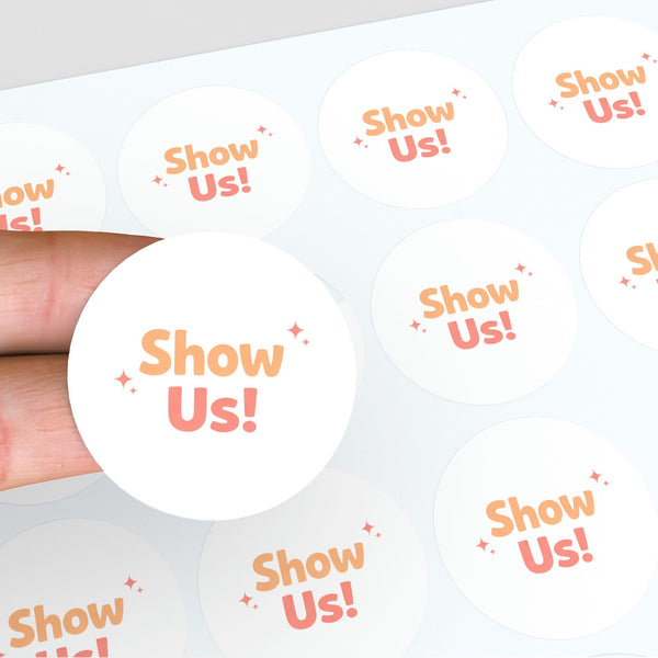 Show Us! Stickers | Encourage Customer Photos & Social Sharing | Small Business Packaging Labels