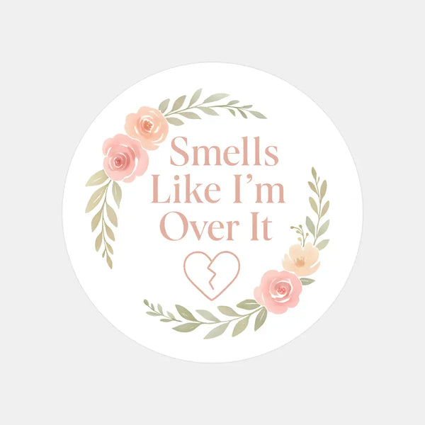 “Smells Like I’m Over It” Candle Label Stickers