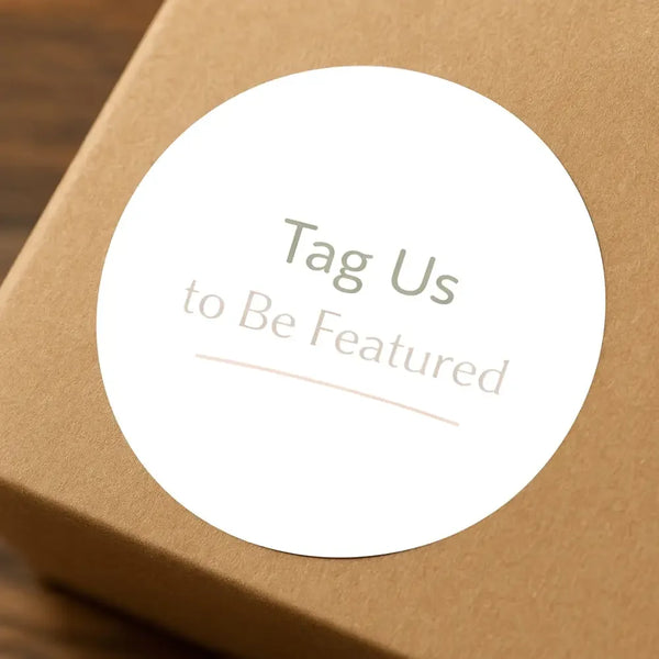 Tag Us to Be Featured Stickers | Small Business Packaging Labels - Sticksy Prints Australia