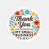 Thank You for Supporting My Small Business Stickers – Bright Floral Edition - Sticksy Prints Australia