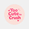 Too Cute to Crush Stickers | Pink Do Not Crush Parcel Labels for Small Businesses