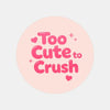 Too Cute to Crush Stickers | Pink Do Not Crush Parcel Labels for Small Businesses - Sticksy Prints Australia