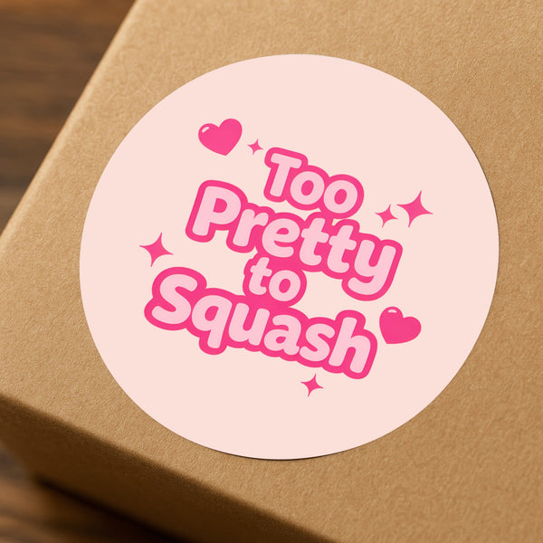 Too Pretty to Squash Stickers | Cute Do Not Squash Parcel Labels for Small Businesses