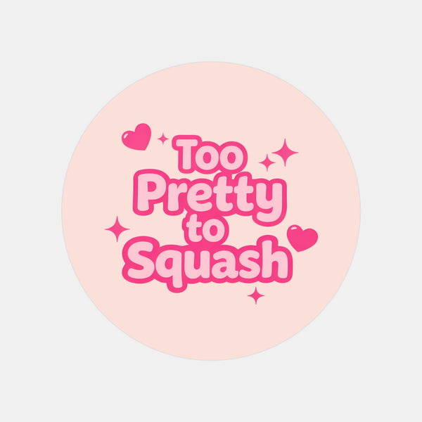 Too Pretty to Squash Stickers | Cute Do Not Squash Parcel Labels for Small Businesses