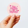 Too Pretty to Squash Stickers | Cute Do Not Squash Parcel Labels for Small Businesses
